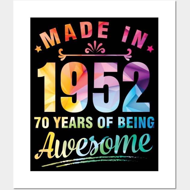 Made In 1952 Happy Birthday Me You 70 Years Of Being Awesome Wall Art by bakhanh123